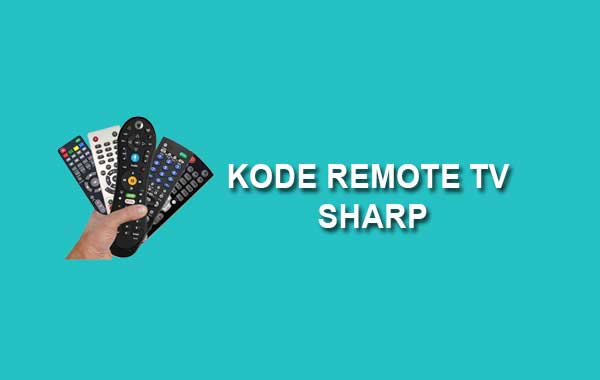 Kumpulan kode remot tv sharp