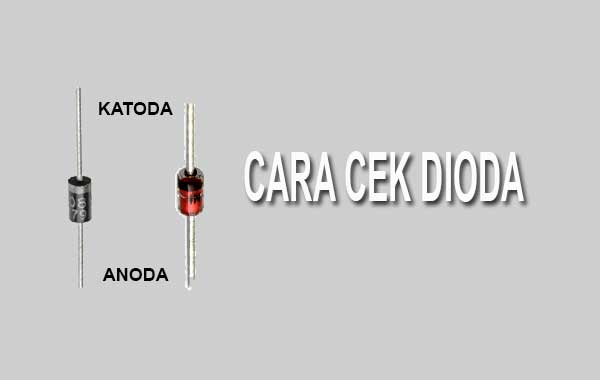 Cara cek dioda