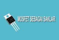 Mosfet sebagai saklar