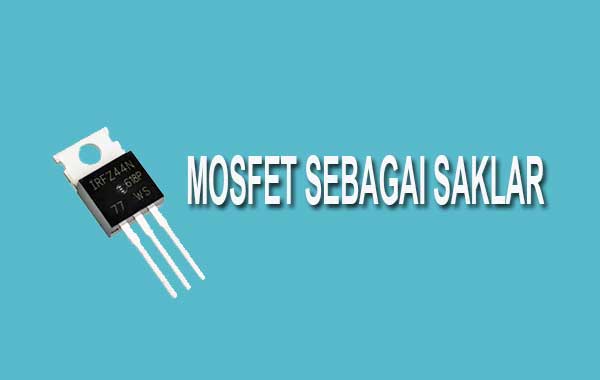 Mosfet sebagai saklar