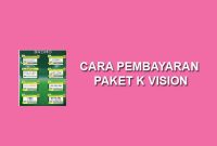 Cara pembayaran paket k vision