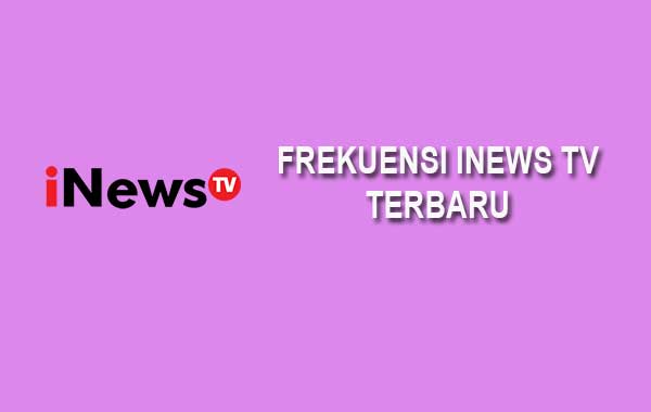 Daftar frekuensi inews tv terbaru