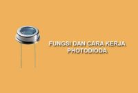 Fungsi dan cara kerja photodioda