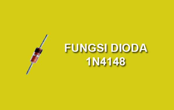 Fungsi dioda 1N4148