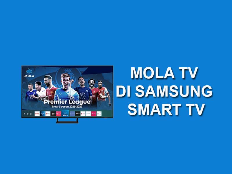 Cara nonton mola tv di samsung smart tv