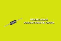 Penjelasan karakteristik dioda