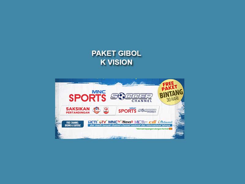 Paket gibol k vision terbaru