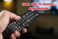 Cara cek tv digital atau bukan