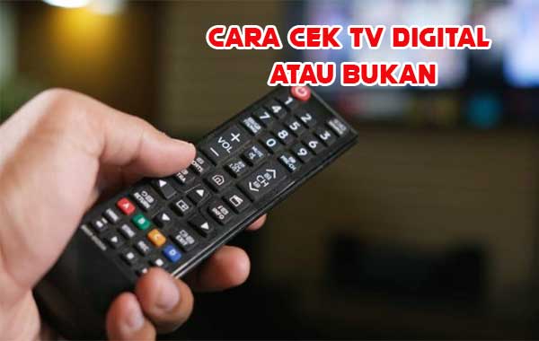 Cara cek tv digital atau bukan